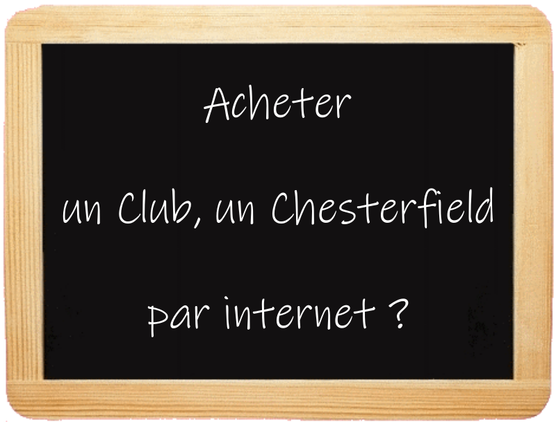 Pourquoi acheter un Club ou un Chesterfield en ligne sur Rochembeau.fr ?